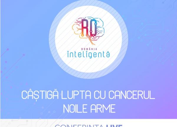antena 3 cnn organizeaza conferinta romania inteligenta castiga lupta cu cancerul noile arme