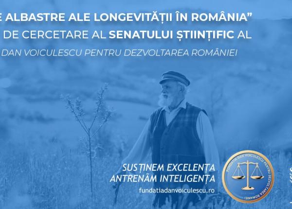 senatul stiintific al fundatiei dan voiculescu pentru dezvoltarea romaniei anunta lansarea proiectului zonele albastre ale longevitatii in romania
