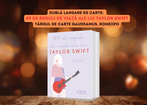 dubla lansare de carte la gaudeamus editura sigma 89 de reguli de viata ale lui taylor swift de sophia si michalis pantelouris