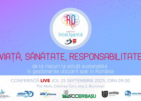 conferinta nationala romania inteligenta viata sanatate responsabilitate de la riscuri la solutii sustenabile in gestionarea utilizarii apei in romania
