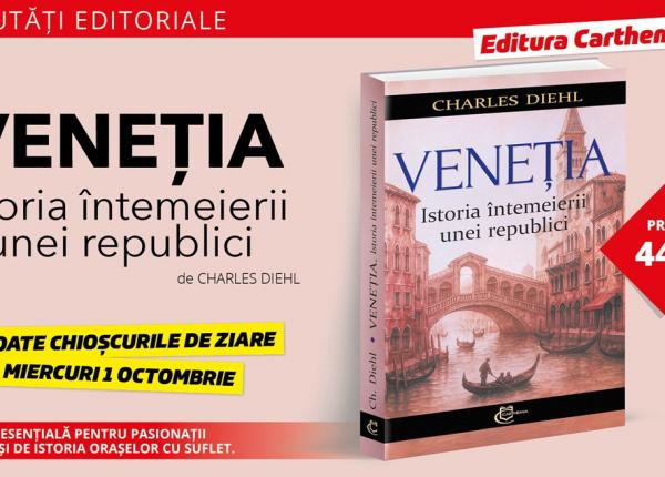 noutati editoriale venetia istoria intemeierii unei republici