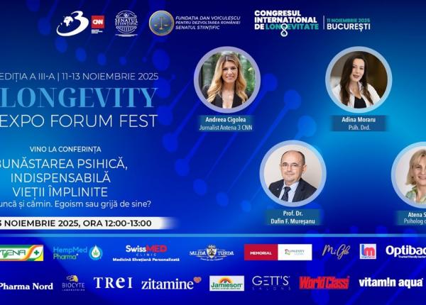 longevity expo forum fest editia a iii a bunastarea psihica indispensabila vietii implinite