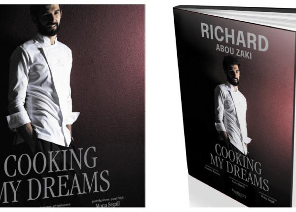 richard abou zaki isi lanseaza in romania autobiografia cooking my dreams o poveste inspirationala despre drumul catre prima stea michelin