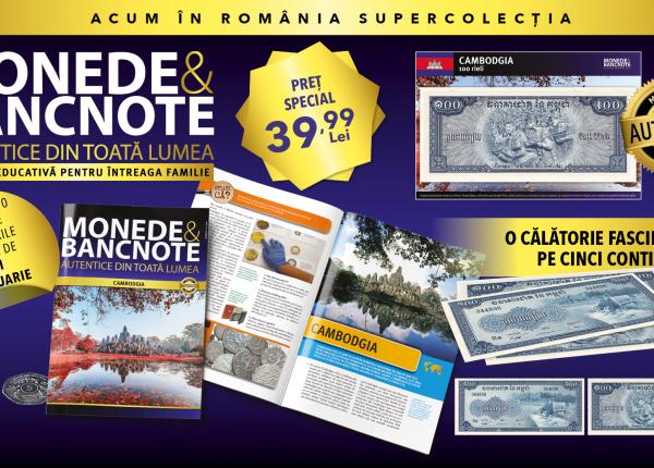 descopera cambodgia in numarul 10 al colectiei monede si bancnote autentice din toata lumea revista educativa si bancnota autentica
