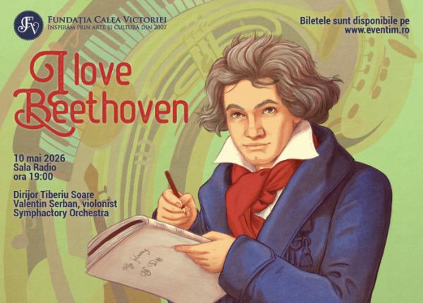 concertul de gala i love beethoven in 10 mai la sala radio