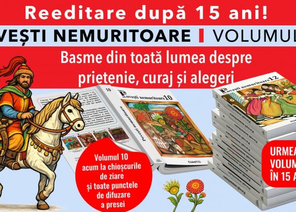 povesti nemuritoare volumul 10 o lume de basme despre prietenie curaj si alegeri din 1 aprilie la chioscuri