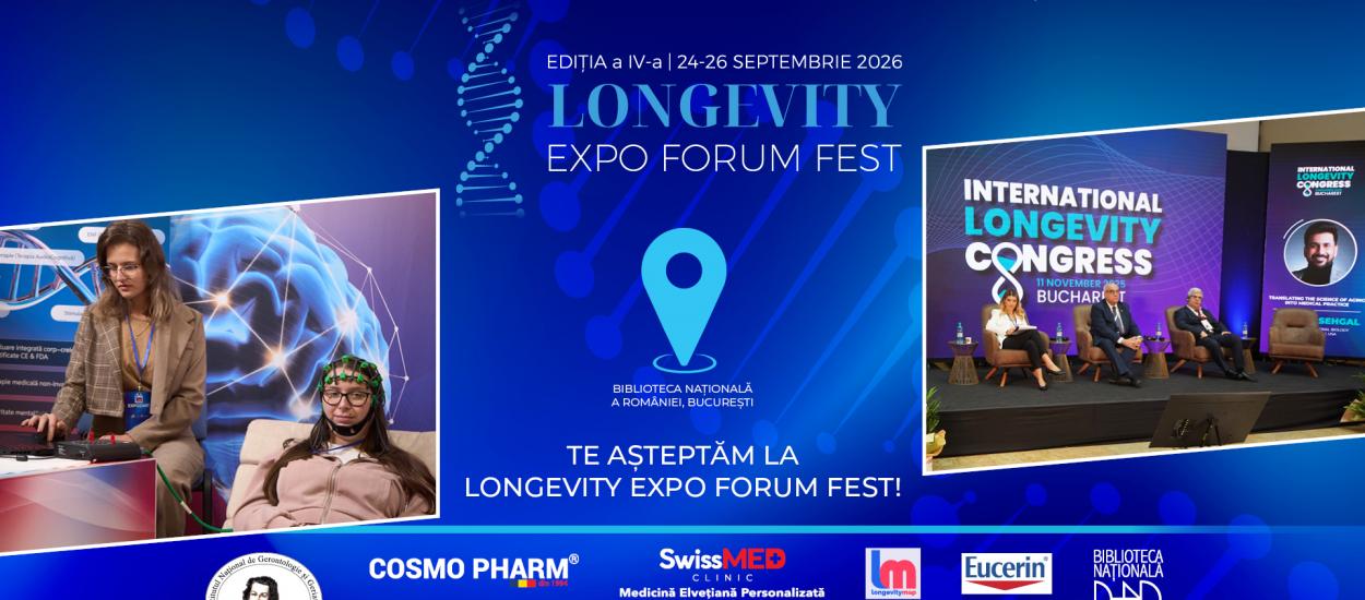 Longevity Expo Forum Fest, ediția a IV-a (24-26 septembrie 2026): Platforma de referință pentru știința longevității