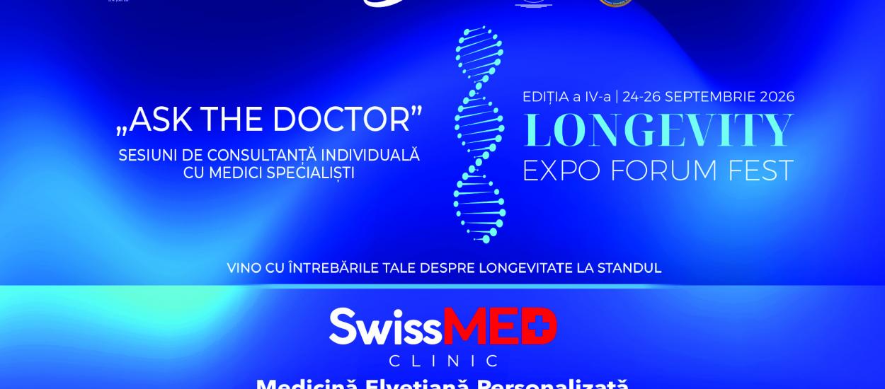 Secretele longevității, la un pas de tine: „Ask the doctor”- sesiuni 1:1 cu medici specialiști la standul SwissMED Clinic 