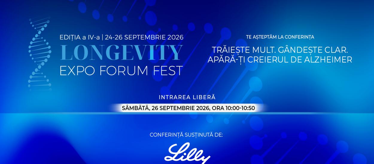 TRĂIEȘTE MULT. GÂNDEȘTE CLAR. APĂRĂ-ȚI CREIERUL DE ALZHEIMER – CONFERINȚĂ SUSȚINUTĂ DE LILLY ROMÂNIA 